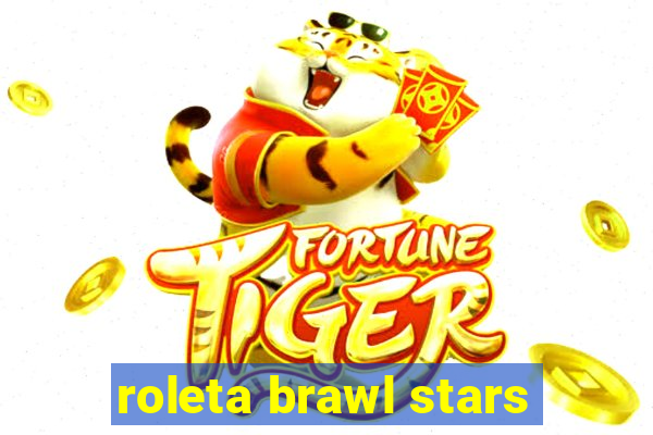 roleta brawl stars